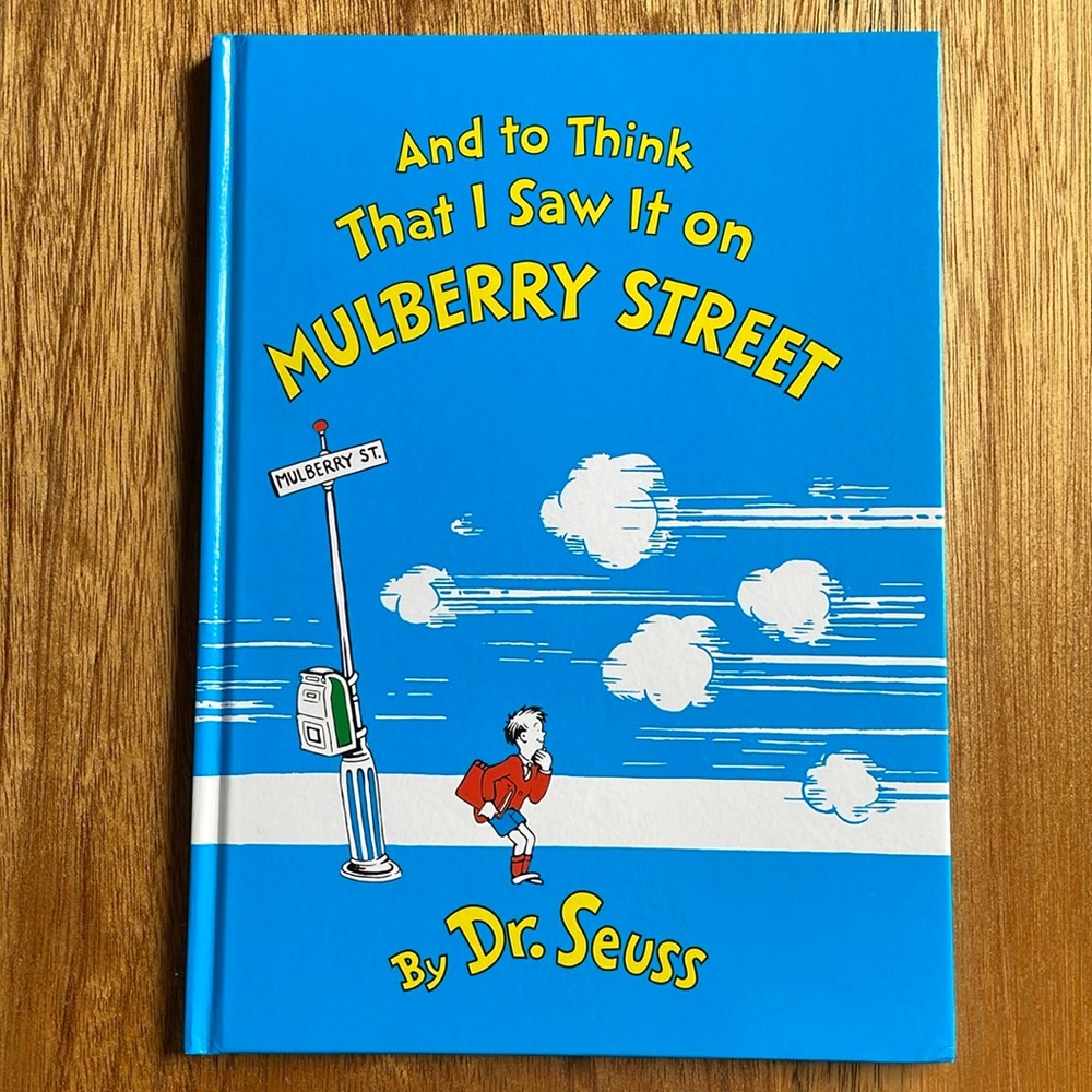 Dr. Seuss, And to Think That I Saw It on Mulberry Street - Out of Print